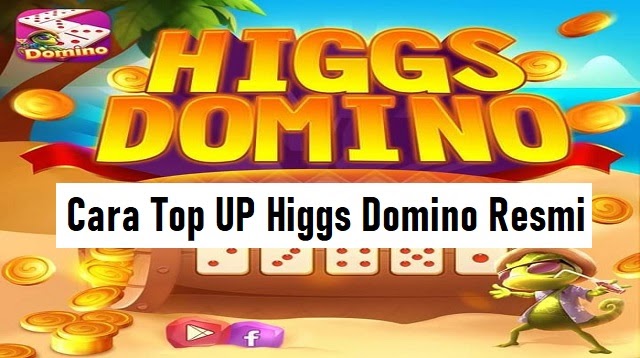 Cara Top Up Higgs Domino Murah Pakai Pulsa dan Banyak Bonus